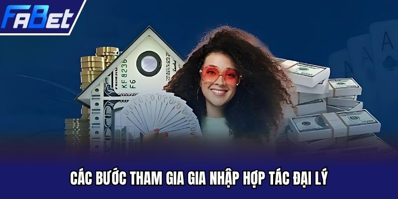 Các bước tham gia gia nhập hợp tác đại lý