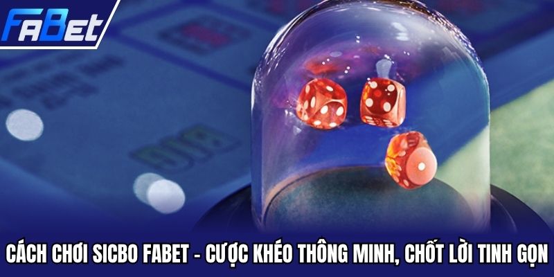 Cách chơi Sicbo