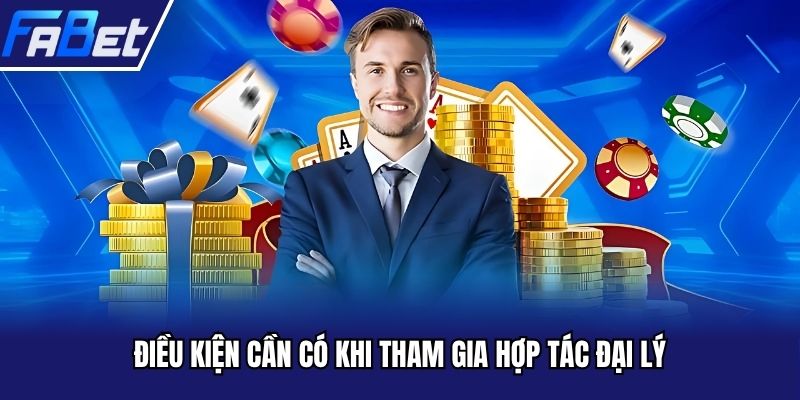 Điều kiện cần có khi tham gia hợp tác đại lý