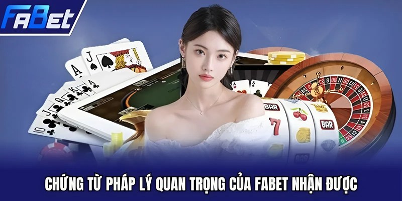 Chứng từ pháp lý quan trọng của FABET nhận được