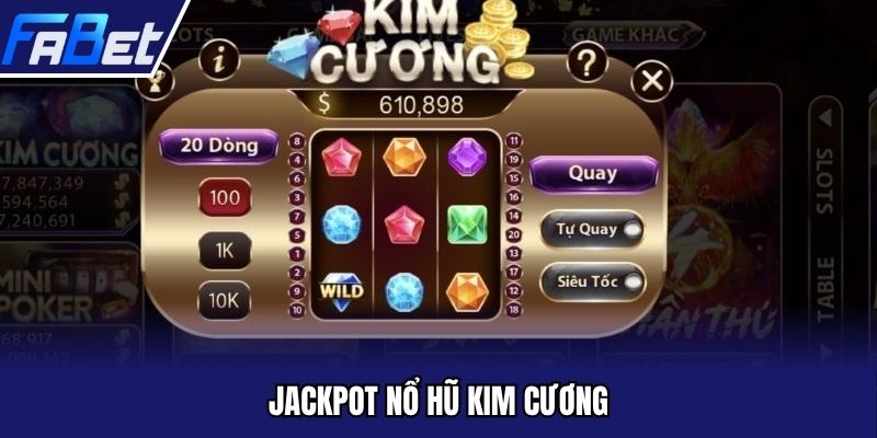 Jackpot nổ hũ kim cương