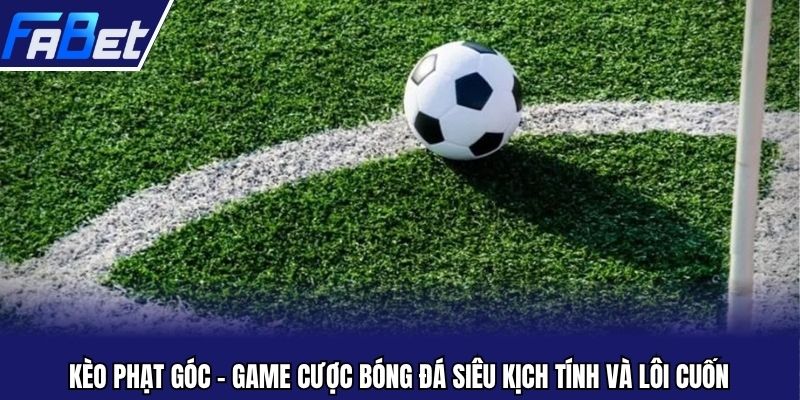 Kèo phạt góc