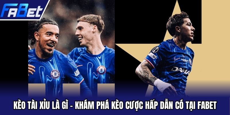 kèo tài xỉu là gì