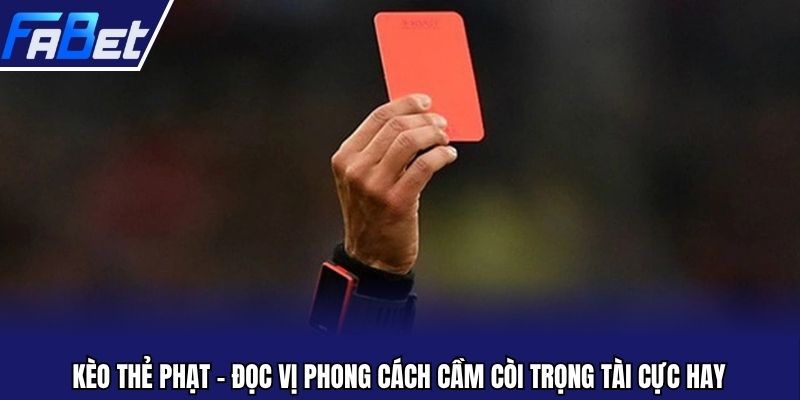 kèo thẻ phạt