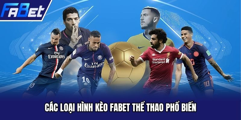 Các loại hình kèo FABET thể thao phổ biến