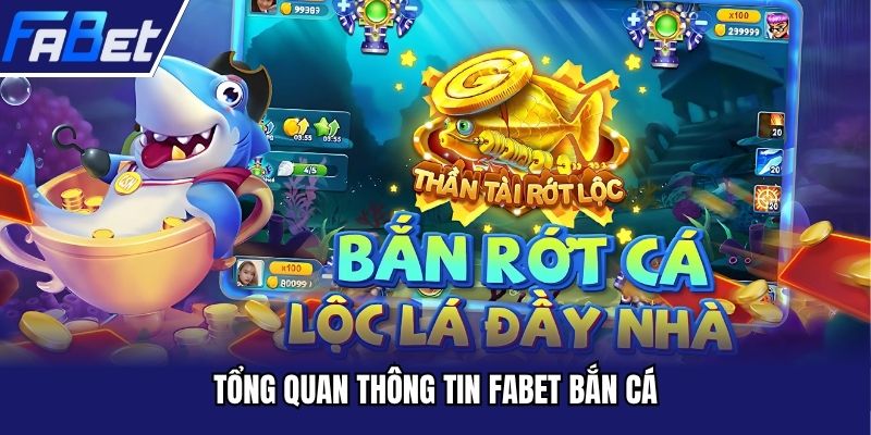 Tổng quan thông tin FABET bắn cá